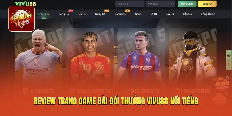 Review trang game bài đổi thưởng VIVU88 nổi tiếng